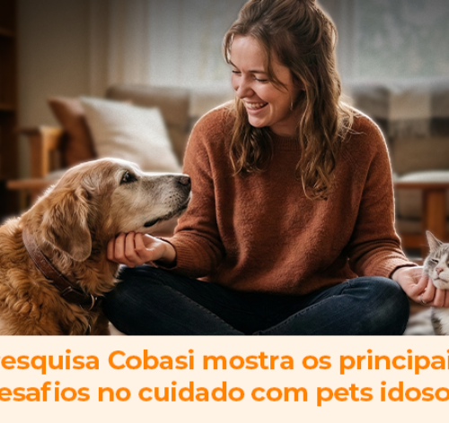 Pesquisa Cobasi aponta os desafios no cuidado com pets idosos